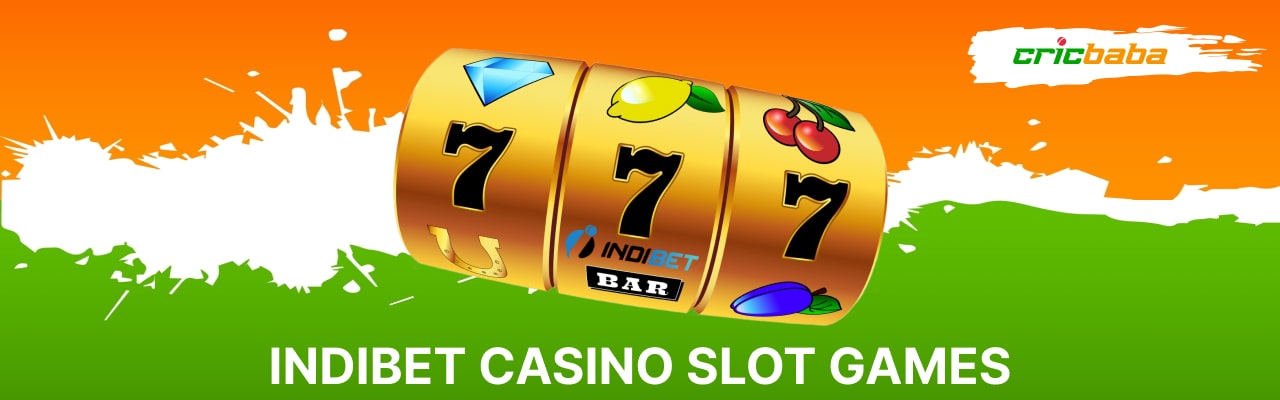 Indibet casino slot games