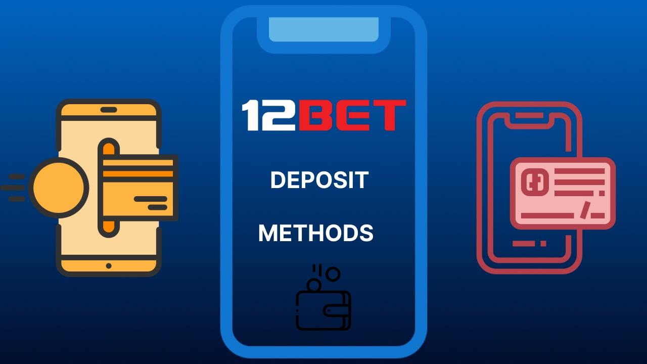 12bet app deposits