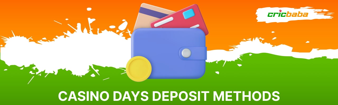 Casino days deposit methods