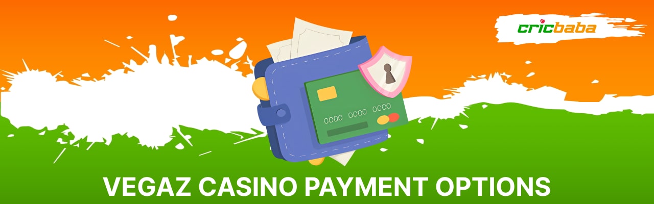 Vegaz casino payment options