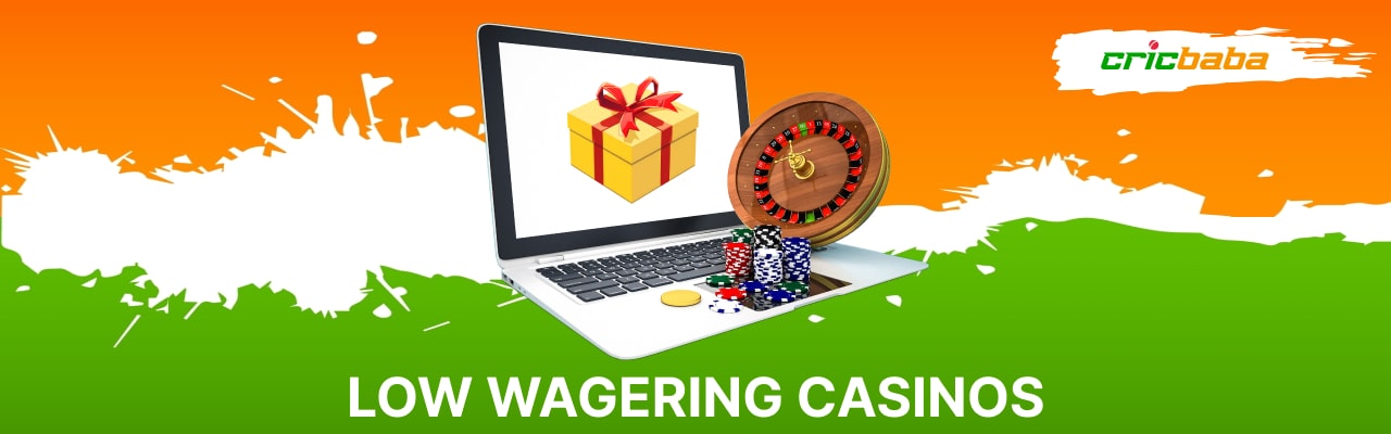 Low-wagering casino requirements in india