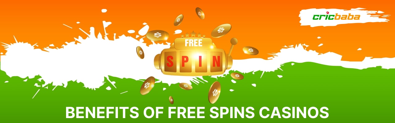 Benefits of free spins casino